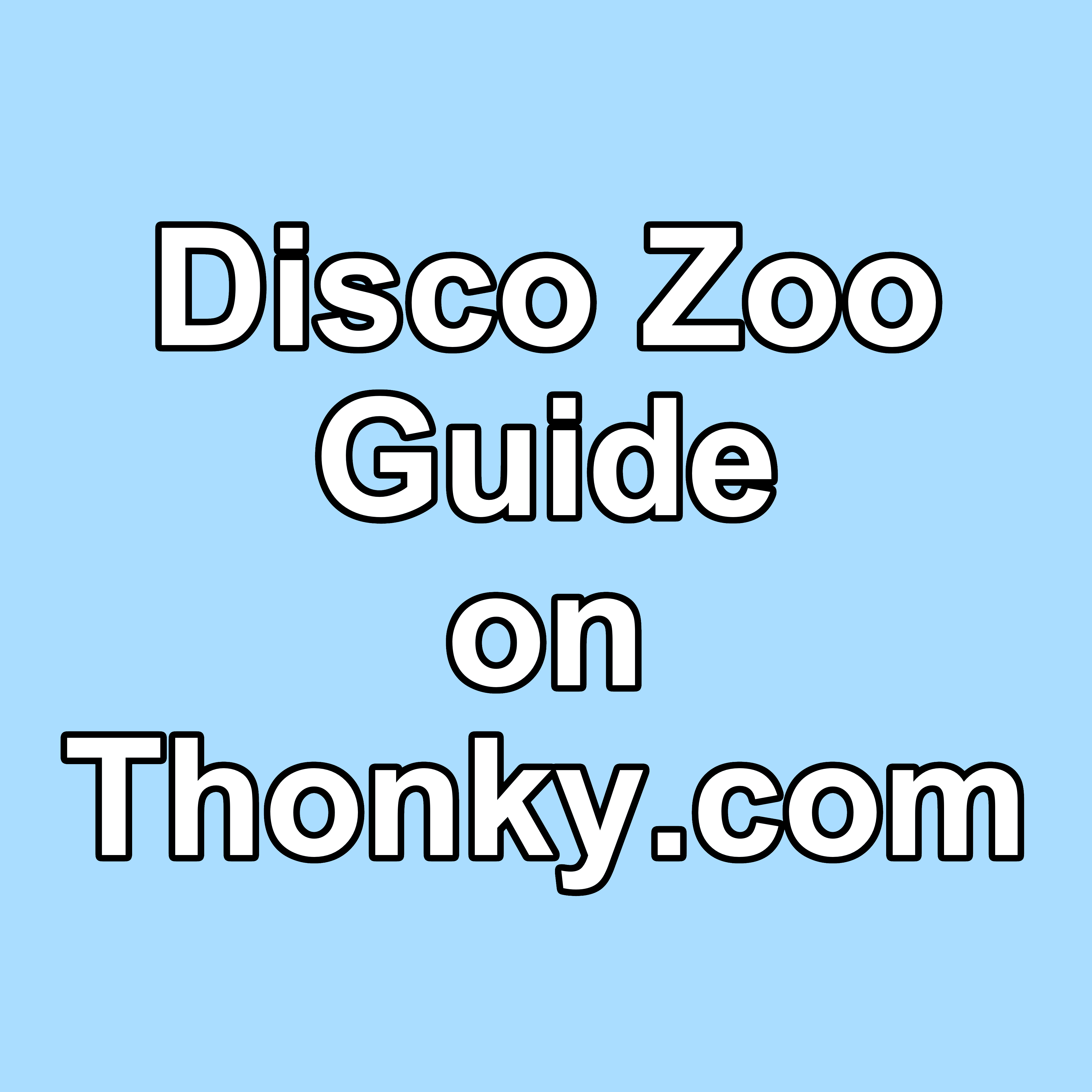 Thonky Game Guide: Disco Zoo