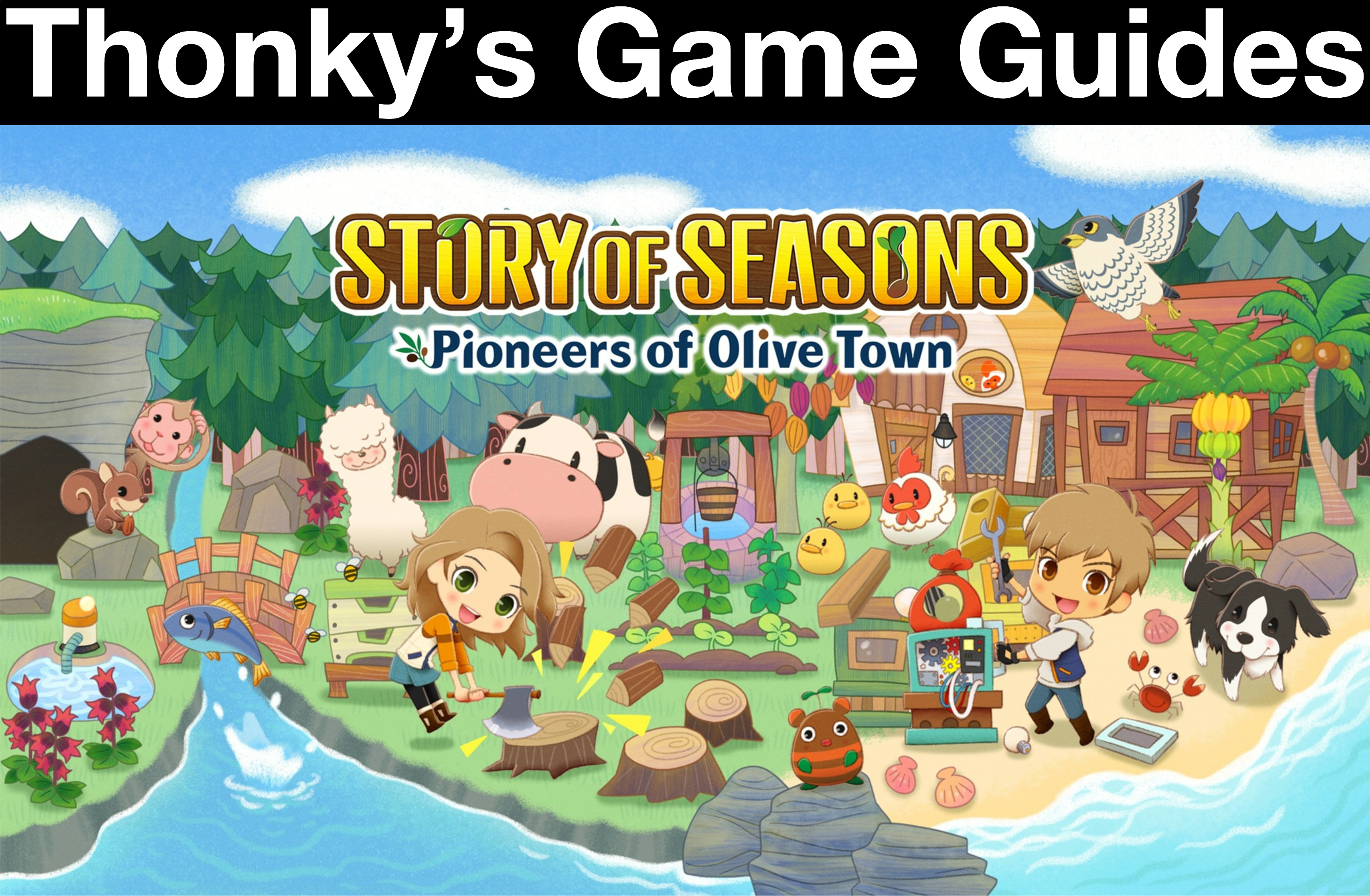 Thonky's Game Guides: Story of Seasons: Pioneers of Olive Town