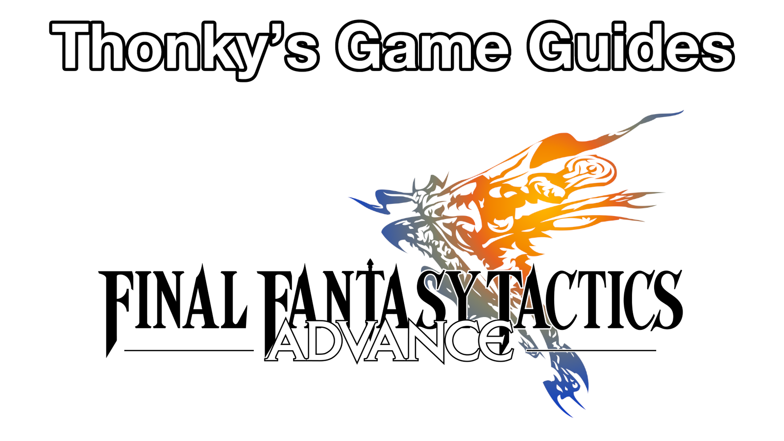 Thonky's Game Guides: Final Fantasy Tactics Advance