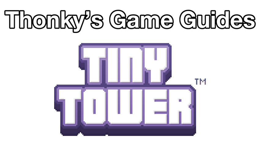 Thonky's Game Guides: Tiny Tower