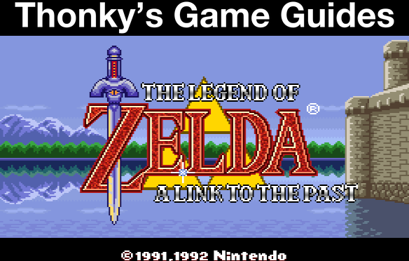 Thonky's Game Guides: The Legend of Zelda: A Link to the Past Walkthrough